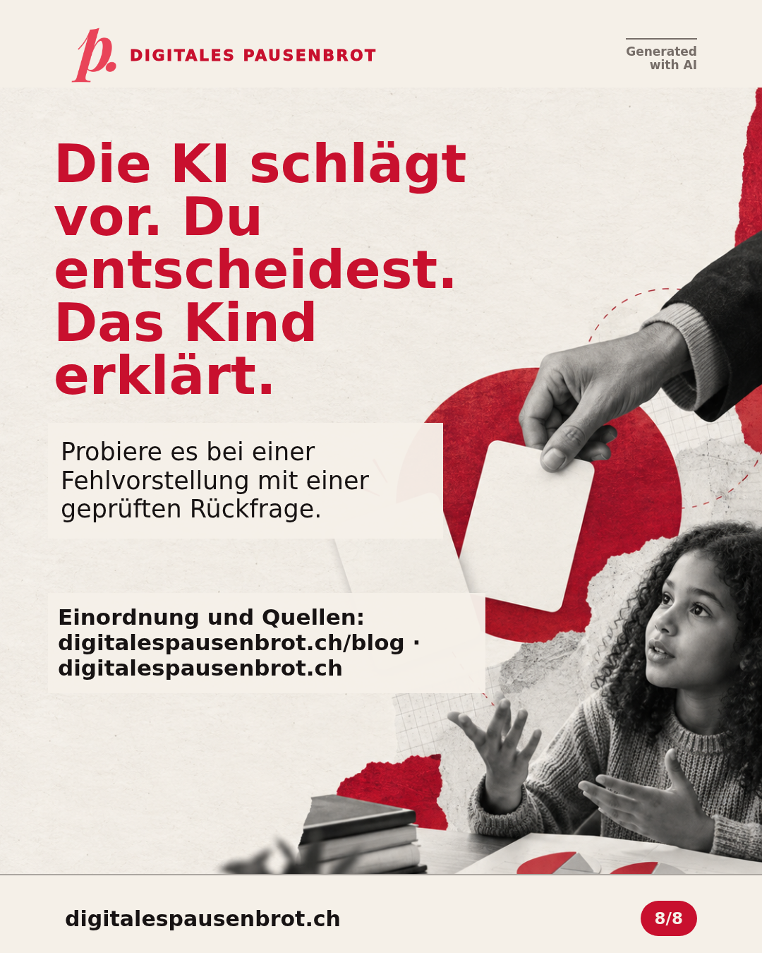 Die KI schlägt vor. Du entscheidest. Das Kind erklärt. Probiere es bei einer Fehlvorstellung mit einer geprüften Rückfrage. Einordnung und Quellen auf digitalespausenbrot.ch.