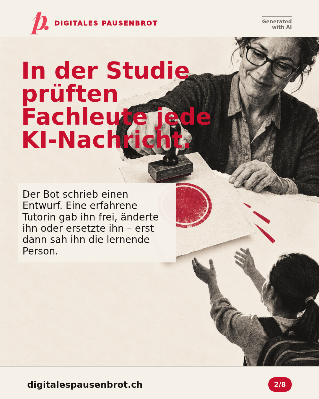 In der Studie prüften Fachleute jede KI-Nachricht. Der Bot schrieb einen Entwurf. Eine erfahrene Tutorin gab ihn frei, änderte ihn oder ersetzte ihn – erst dann sah ihn die lernende Person.