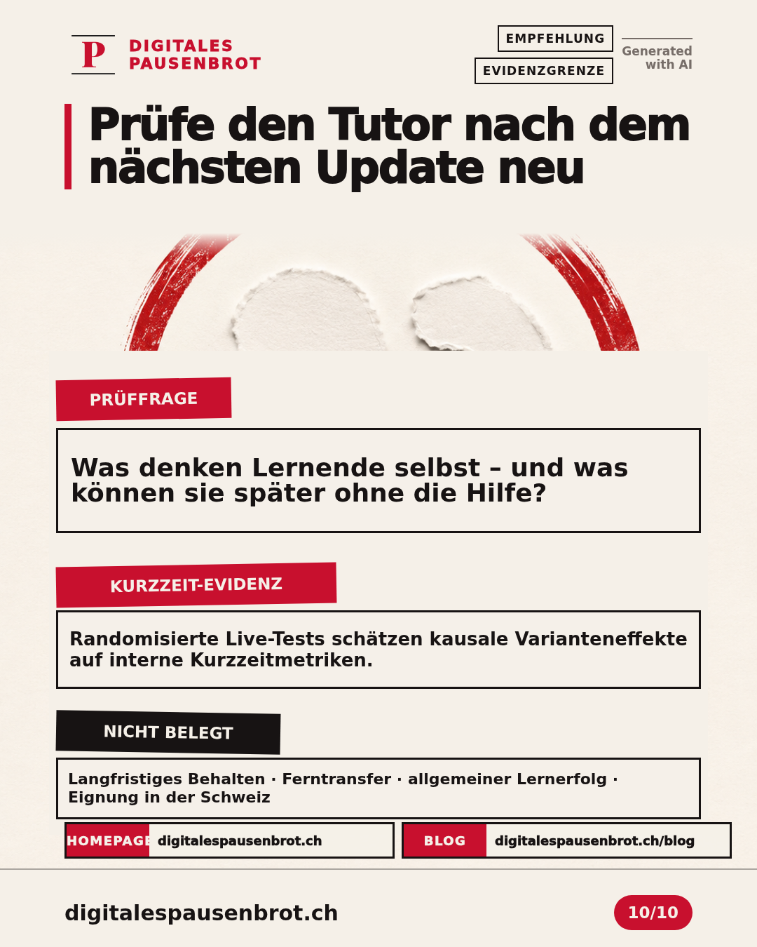 Die Schlussfolie fordert eine erneute Prüfung nach Updates. Randomisierte Live-Experimente können kurzfristige kausale Varianteneffekte schätzen; langfristiger, allgemeiner oder über die same-session-Nahtransfermetrik hinausgehender kausaler Lernerfolg ist nicht belegt.