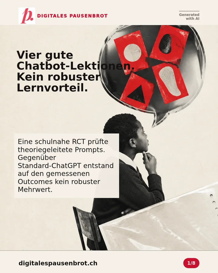Vier gute Chatbot-Lektionen ergeben keinen robusten Lernvorteil; eine schulnahe RCT prüfte theoriegeleitete Prompts gegenüber Standard-ChatGPT.