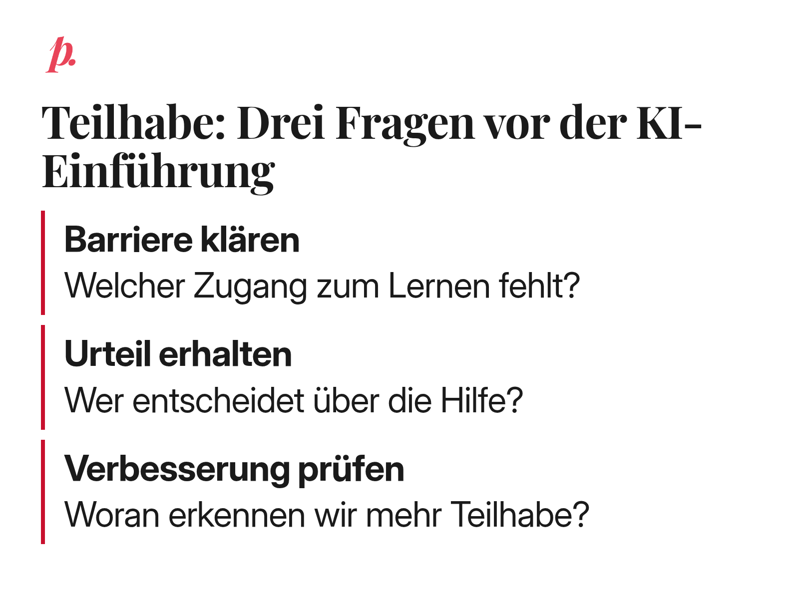Drei redaktionelle Prüffragen: Welche Barriere verhindert den Zugang zum Lernen, wer entscheidet über die Unterstützung, und woran lässt sich mehr Teilhabe erkennen? Keine Darstellung der fünf Forschungssäulen und kein Wirkungsnachweis.